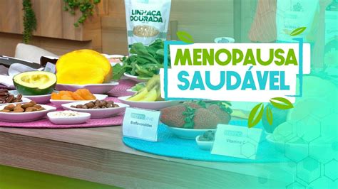 Conheça a alimentação adequada para uma menopausa mais tranquila YouTube