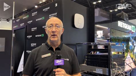 Infocomm Netgear Av Shows Off Pro Wi Fi Access Points Rave Pubs