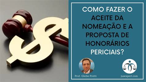 Como fazer o aceite da nomeação e a proposta de honorários periciais