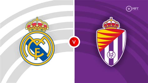 Real Madrid Vs Real Valladolid En Vivo Laliga Ea Sports