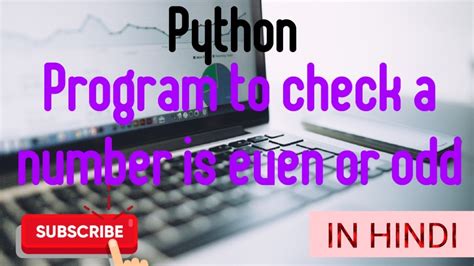 Python Program To Check Whether A Number Is Even Or Odd Tutorial In