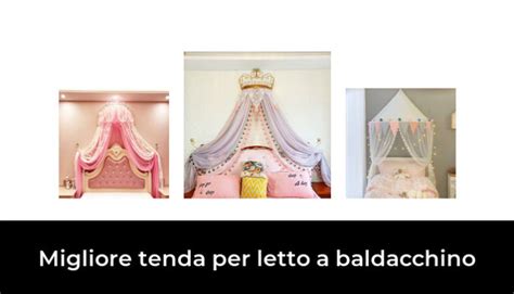 Migliore Tenda Per Letto A Baldacchino Nel Secondo Gli Esperti