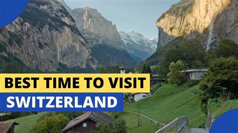 Best Time To Visit Switzerland YouTube