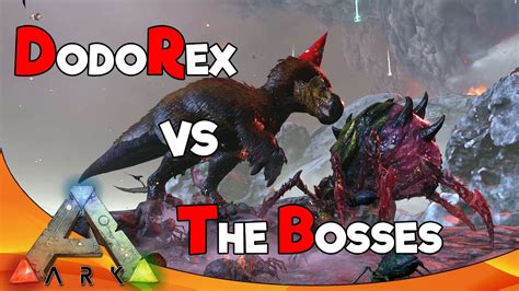 DODOREX Vs THE BOSSES ARK Survival Evolved YouTube