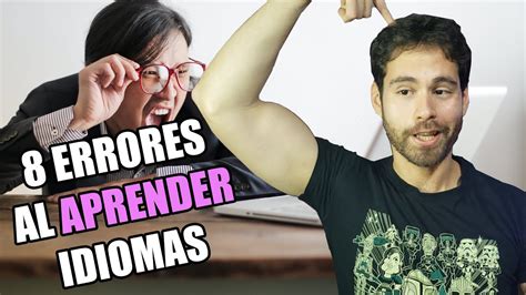 Errores Que Comet Al Aprender Ingl S Y Otros Idiomas Youtube