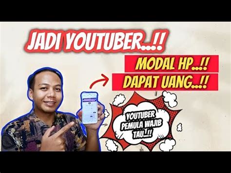 Cara Menjadi Youtuber Modal Hp Youtuber Pemula Modal Hp YouTube