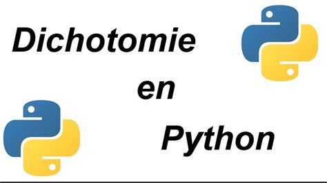 Dichotomie En Langage Python Youtube