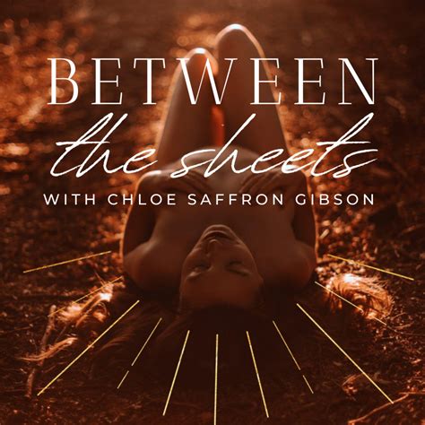 Between The Sheets Podcast Chloe Saffron Gibson Coaching