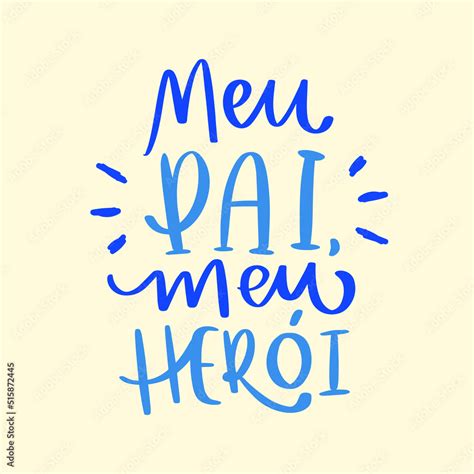 Vetor De Meu Pai Meu Her I My Dad My Hero Hand Lettering