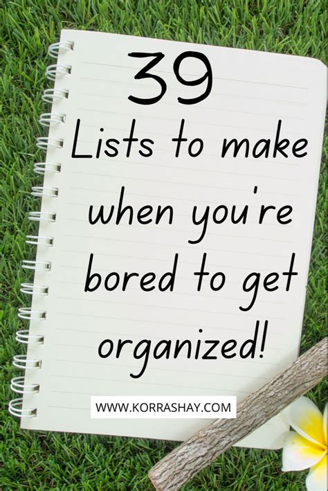 39 Lists To Make When Youre Bored To Get Organized Lists To Make