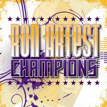 Ron Artest - Champions Lyrics | Musixmatch