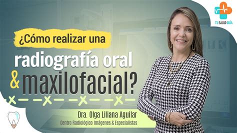 C Mo Realizar Una Radiograf A Oral Y Maxilofacial Tu Salud Gu A