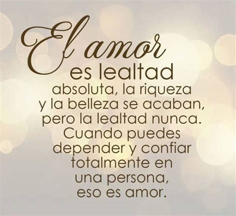 Frases Sobre El Amor Es Lealtad Lealtad Frases Frases Bonitas Frases Inspiradoras