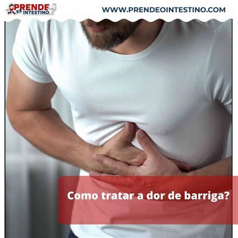 O Que Bom Para Dor De Barriga Causas E Rem Dios Caseiros