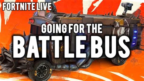 Going For The Battle Bus Fortnite Live Youtube