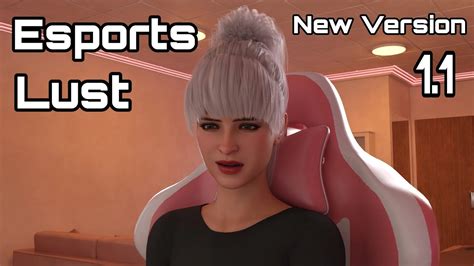 Esports Lust New Version 1 1 Game Play Pc Youtube