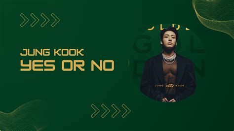 Yes Or No Jung Kook Lyrics Youtube