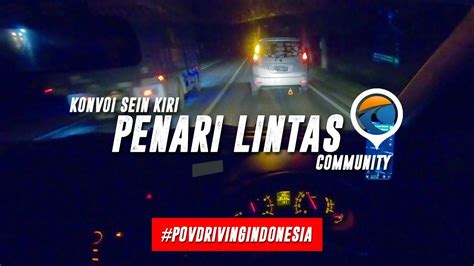 Konvoi Sein Kiri Penari Lintas Community POV Driving Indonesia YouTube