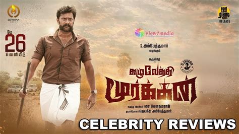 Kazhuvethi Moorkkan Movie Celebrity Reviews Director S Show Chennai