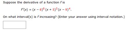 Solved Suppose The Derivative Of A Function F Is