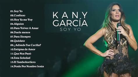 Kany Garcia Exitos Las Mejores Canciones De Kany Garcia Youtube