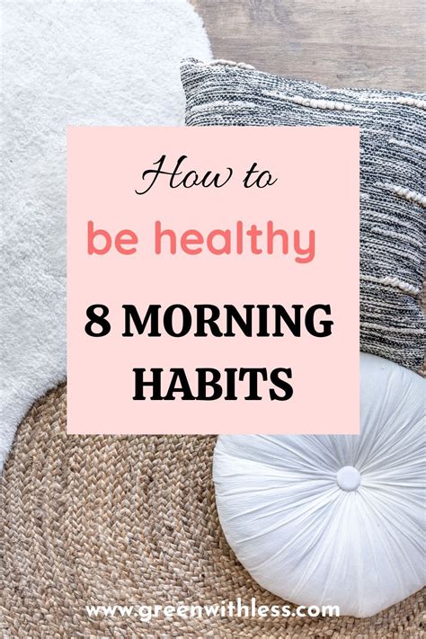 8 Morning Habits For Healthy Living Green With Less Healthy Morning