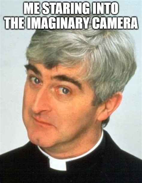 Father Ted Meme Generator Piñata Farms The Best Meme Generator And