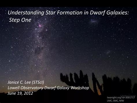 Ppt Understanding Star Formation In Dwarf Galaxies Step One