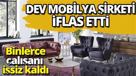 Dev mobilya şirketi iflas etti Binlerce çalışanı işsiz kaldı