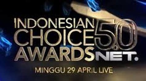 Daftar Pemenang Indonesian Choice Awards 2018 NET TV Terungkap Via