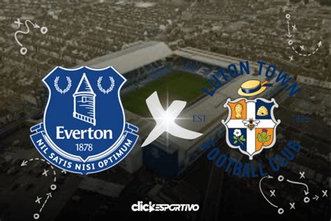 Everton x Luton onde assistir horário escalações