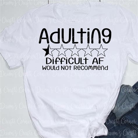 Adulting Shirt Svg Funny Svg Funny Shirt Funny Adult Shirt Etsy