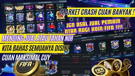 Market Fifa Crash Lebih Baik Jual Atau Tahan Pemain Biar Cuan Koin