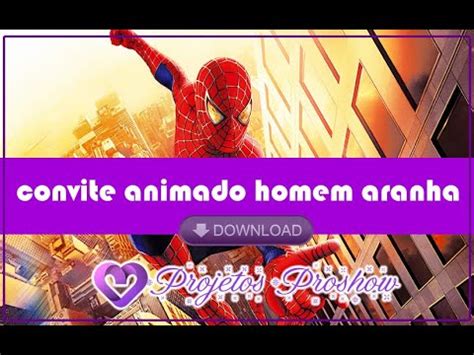 Convite Animado Homem Aranha Proshow YouTube