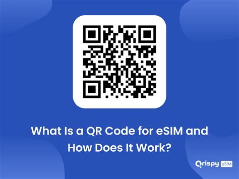 What Is a QR Code for eSIM and How Does It Work? Simplifying Mobile