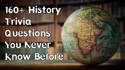 150 History Trivia Questions You Never Know Before