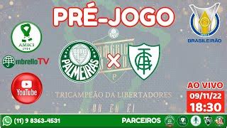 PRÉ JOGO DA TAÇA PALMEIRAS x AMÉRICA MG BRASILEIRÃO 2022 AO VIVO