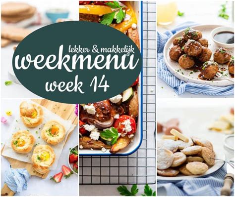 Lekker En Makkelijk Weekmenu Week 14 Eef Kookt Zo