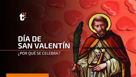 D A De San Valent N Historia Del De Febrero D A Del Amor Y La