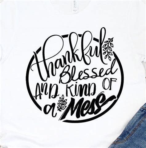 Thankful Blessed And Kind Of A Mess Svg Thanksgiving Svg Etsy