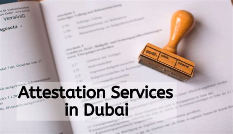 10 Best Document Attestation Services In Dubai 2024