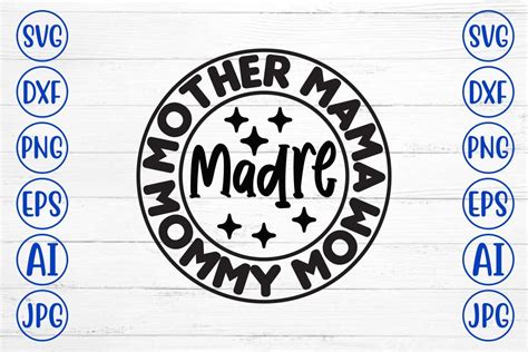 Mother Mama Madre Mommy Mom Svg Design Graphic By Designmedia