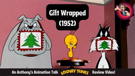 Gift Wrapped 1952 An Anthony S Animation Talk Looney Tunes Review