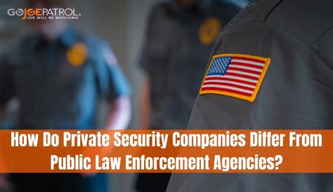 private security companies differ  public law enforcement