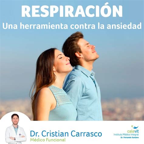 Respiraci N Una Herramienta Contra La Ansiedad Calevit