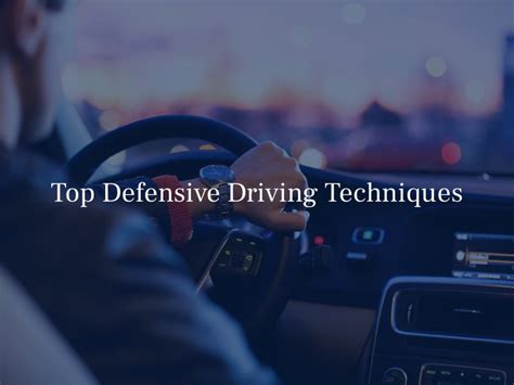 Top Defensive Driving Techniques