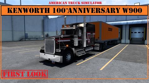 Ats First Look Kenworth 100th Anniversary W900 Brand New New Mexico Run American Truck