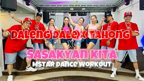 Daleng Dale X Tahong X Sasakyan Kita Remix Zumba Dance Workout