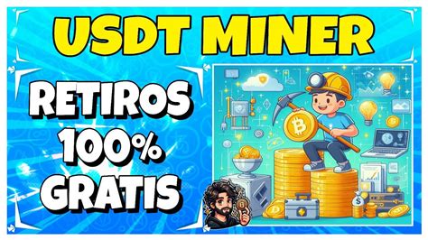 Minería de Usdt Sin Mínimo de RetiroComo Minar USDT en Automático