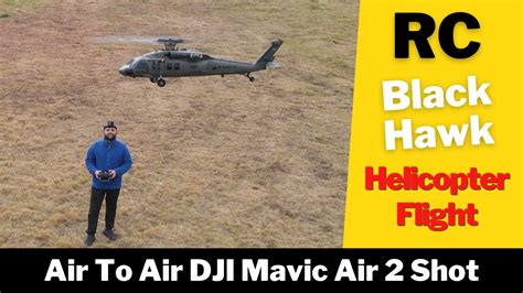 Air To Air Video Dji Mavic Air 2 Shooting Rc Black Hawk Uh 60